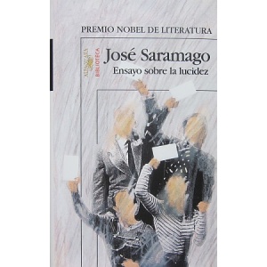 SARAMAGO (JOSÉ) - ENSAYO SOBRE LA LUCIDEZ