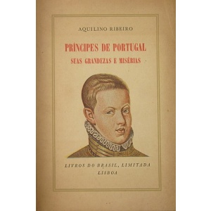 RIBEIRO (AQUILINO) - PRÍNCIPES DE PORTUGAL