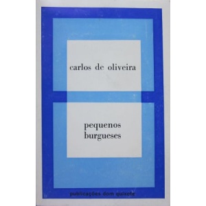 OLIVEIRA (CARLOS DE) - PEQUENOS BURGUESES