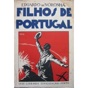 NORONHA (EDUARDO DE) - FILHOS DE PORTUGAL