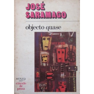 SARAMAGO (JOSÉ) - OBJECTO QUASE