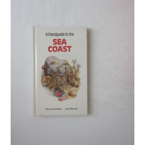OVENDEN (DENYS) & BARRETT (JOHN) - A HANDGUIDE TO THE SEA COAST