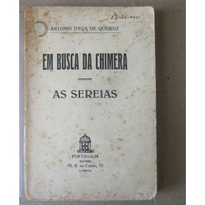 QUEIROZ (ANTÓNIO EÇA DE) - EM BUSCA DA CHIMERA