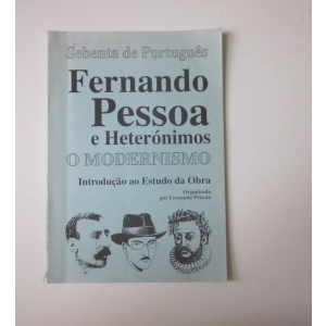 PEIXOTO (FERNANDA) [org.] - FERNANDO PESSOA E HETERÓNIMOS. O MODERNISMO