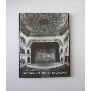 CRESPO (CONCHA MARIA VENTURA) - HISTORIA DEL TEATRO EN ZAMORA