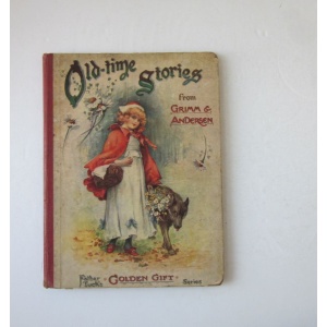 GRIMM & ANDERSEN - OLD-TIME STORIES