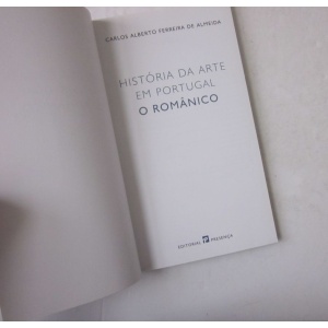 ALMEIDA (CARLOS ALBERTO FERREIRA DE) - HISTÓRIA DA ARTE EM PORTUGAL: O ROMÂNTICO