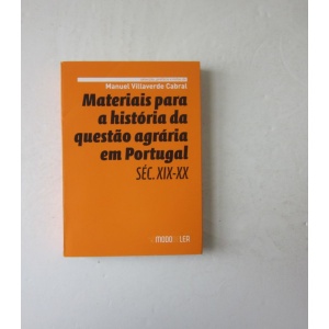 CABRAL (MANUEL VILLAVERDE) - MATERIAIS PARA A HISTÓRIA DA QUESTÃO AGRÁRIA EM PORTUGAL (SÉC. XIX-XX)
