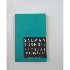 RUSHDIE (SALMAN) - PÁTRIAS IMAGINÁRIAS