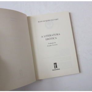 PAUVERT (JEAN-JACQUES) - A LITERATURA ERÓTICA