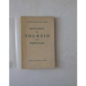 DURO (ANTONIO RODOVALHO) [ZÉ JALECO] - HISTÓRIA DO TOUREIO EM PORTUGAL