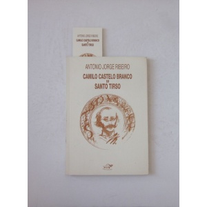 RIBEIRO (ANTÓNIO JORGE) - CAMILO CASTELO BRANCO EM SANTO TIRSO