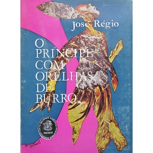RÉGIO (JOSÉ) - O PRÍNCIPE COM ORELHAS DE BURRO