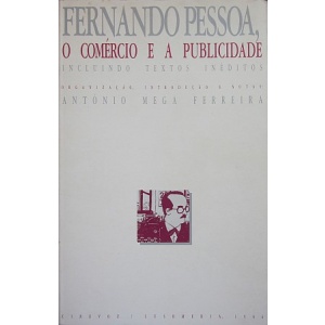 PESSOA (FERNANDO) - O COMÉRCIO E A PUBLICIDADE