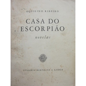 RIBEIRO (AQUILINO) - CASA DO ESCORPIÃO