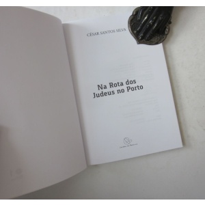 SILVA (CÉSAR SANTOS) - NA ROTA DOS JUDEUS NO PORTO