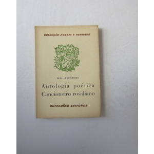 CASTRO (ROSALIA DE) - ANTOLOGIA POÉTICA. CANCIONEIRO ROSALINA