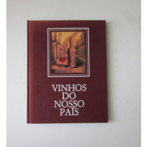 CARVALHO (BENTO DE) & CORREIA (LOPES) - VINHOS DO NOSSO PAÍS