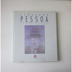 FERNANDO PESSOA E A EUROPA DO SÉCULO XX