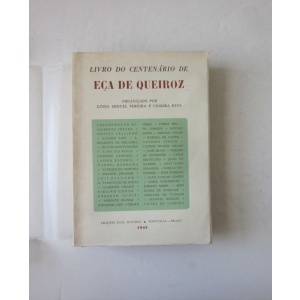PEREIRA (LÚCIA MIGUEL) & REYS (CÂMARA) [Org.] - LIVRO DO CENTENÁRIO DE EÇA DE QUEIROZ