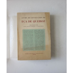PEREIRA (LÚCIA MIGUEL) & REYS (CÂMARA) [Org.] - LIVRO DO CENTENÁRIO DE EÇA DE QUEIROZ