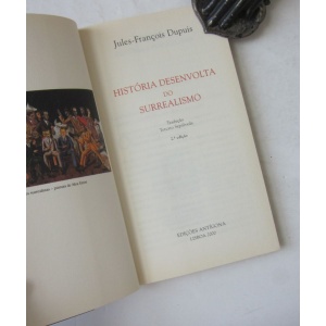 DUPUIS (JULES-FRANÇOIS) - HISTÓRIA DESENVOLTA DO SURREALISMO