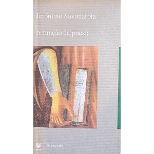 SAVONAROLA (JERÓNIMO) - A FUNÇÃO DA POESIA
