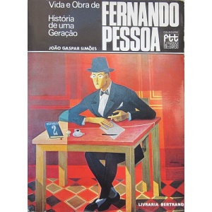 SIMÕES (JOÃO GASPAR) - VIDA E OBRA DE FERNANDO PESSOA
