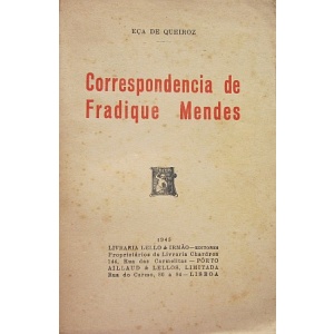 QUEIROZ (EÇA DE) - A CORRESPONDÊNCIA DE FRADIQUE MENDES