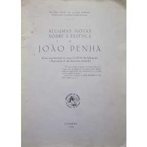PIMPÃO (ÁLVARO JÚLIO DA COSTA) - ALGUMAS NOTAS SÔBRE A ESTÉTICA DE JOÃO PENHA