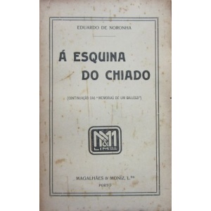 NORONHA (EDUARDO DE) - À ESQUINA DO CHIADO