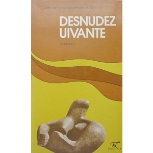 SILVA (JOSÉ MARMELO E) - DESNUDEZ UIVANTE