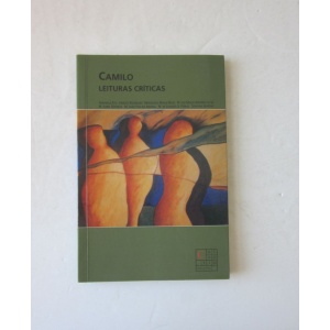 RITA (ANNABELA), RODRIGUES (ERNESTO) - CAMILO - LEITURAS CRÍTICAS