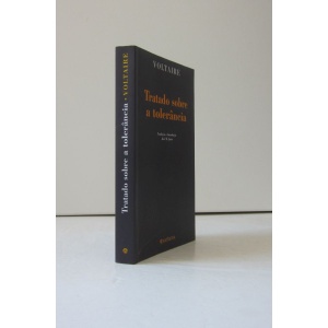 VOLTAIRE - TRATADO SOBRE A TOLERÂNCIA