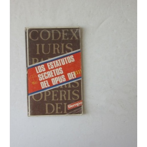 OS ESTATUTOS SECRETOS DEL OPUS DEI (II)