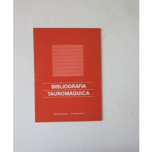 BIBLIOGRAFIA TAUROMÁQUICA: IMPRESSOS E MANUSCRITOS