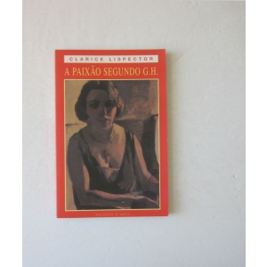 LISPECTOR (CLARICE) - A PAIXÃO SEGUNDO G. H.