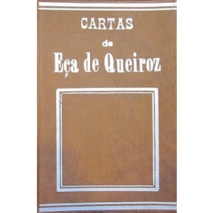 QUEIROZ (EÇA DE) - CARTAS DE EÇA DE QUEIROZ