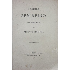 PIMENTEL (ALBERTO) - RAINHA SEM REINO