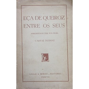 QUEIROZ (EÇA DE) - EÇA DE QUEIROZ ENTRE OS SEUS