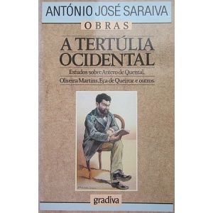 SARAIVA (ANTÓNIO JOSÉ) - A TERTÚLIA OCIDENTAL
