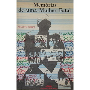 SOBRAL (AUGUSTO) - MEMÓRIAS DE UMA MULHER FATAL