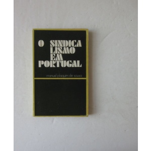 SOUSA (MANUEL JOAQUIM DE) - O SINDICALISMO EM PORTUGAL