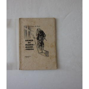 TARSO (PAULO DE) - CRIMES DA FRANCO-MAÇONARIA JUDAICA