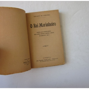 NORONHA (EDUARDO DE) - O REI MARINHEIRO: CRÓNICA DOS REINADOS DE D. PEDRO V E D. LUIZ I