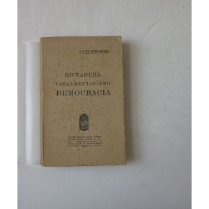 ASSIS-BRASIL (J. F. DE) - DICTADURA PARLAMENTARISMO DEMOCRACIA