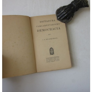 ASSIS-BRASIL (J. F. DE) - DICTADURA PARLAMENTARISMO DEMOCRACIA