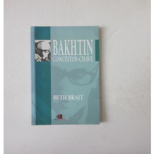 BRAIT (BETH) [org.] - BAKHTIN: CONCEITOS-CHAVE
