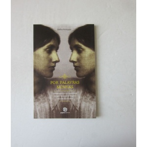 RODRIGUES (DELFINA) - POR PALAVRAS MINHAS: A PROBLEMÁTICA DA IDENTIDADE EM MRS. DALLOWAY E ORLANDO DE VIRGINIA WOOLF
