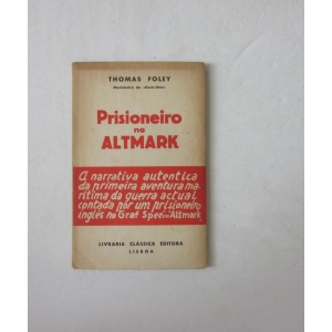 FOLEY (THOMAS) - PRISIONEIRO NO ALTMARK